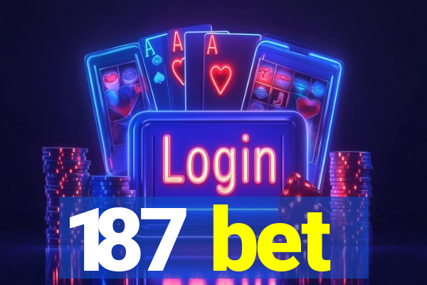 187 bet